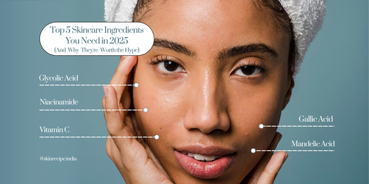 Top 5 Skincare Ingredients You Need in 2025 (And Why They're Worth the Hype)